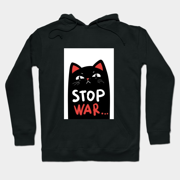 Stop war banner, poster, flyer, card, print design with grumpy black cat Hoodie by Marysha_art